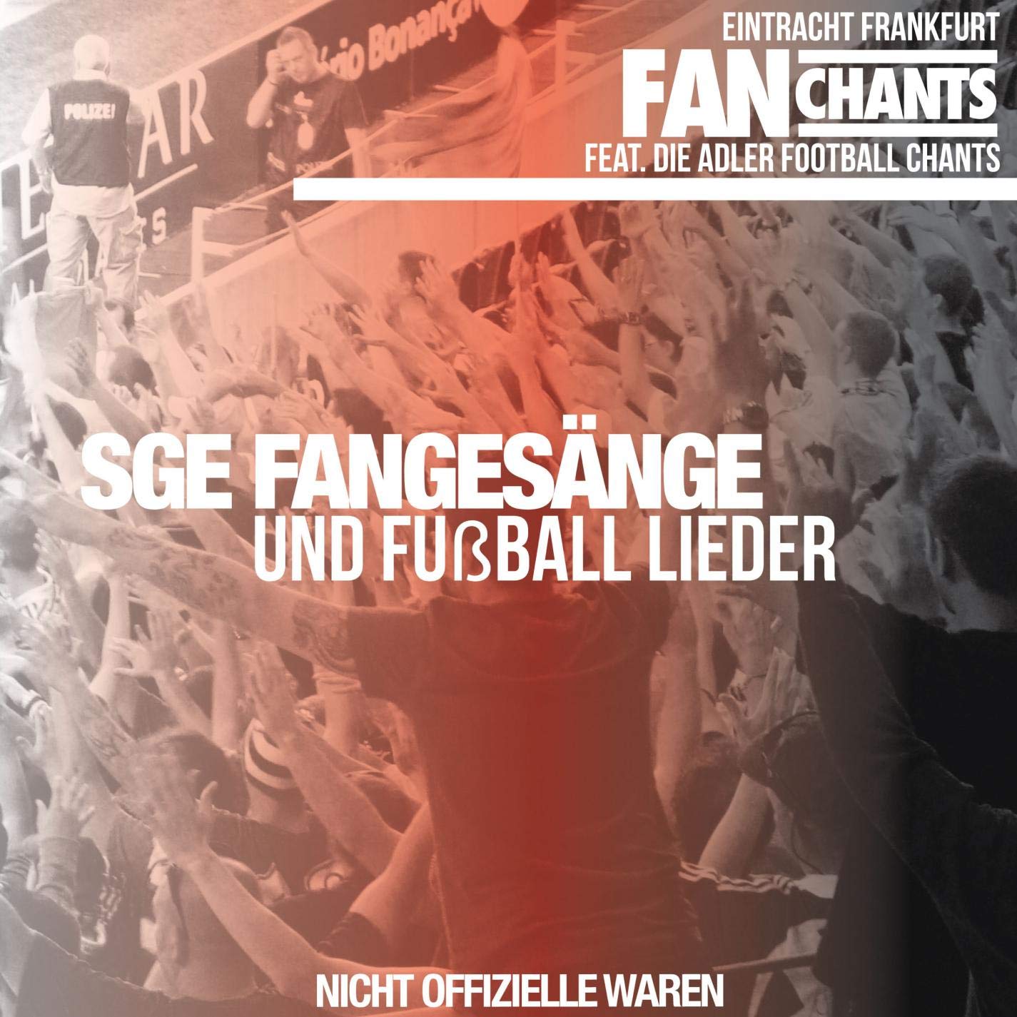 Eintracht Frankfurt  FanChants feat. Die Adler Football Chants