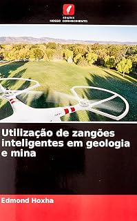 Utilização de zangões inteligentes em geologia e mina