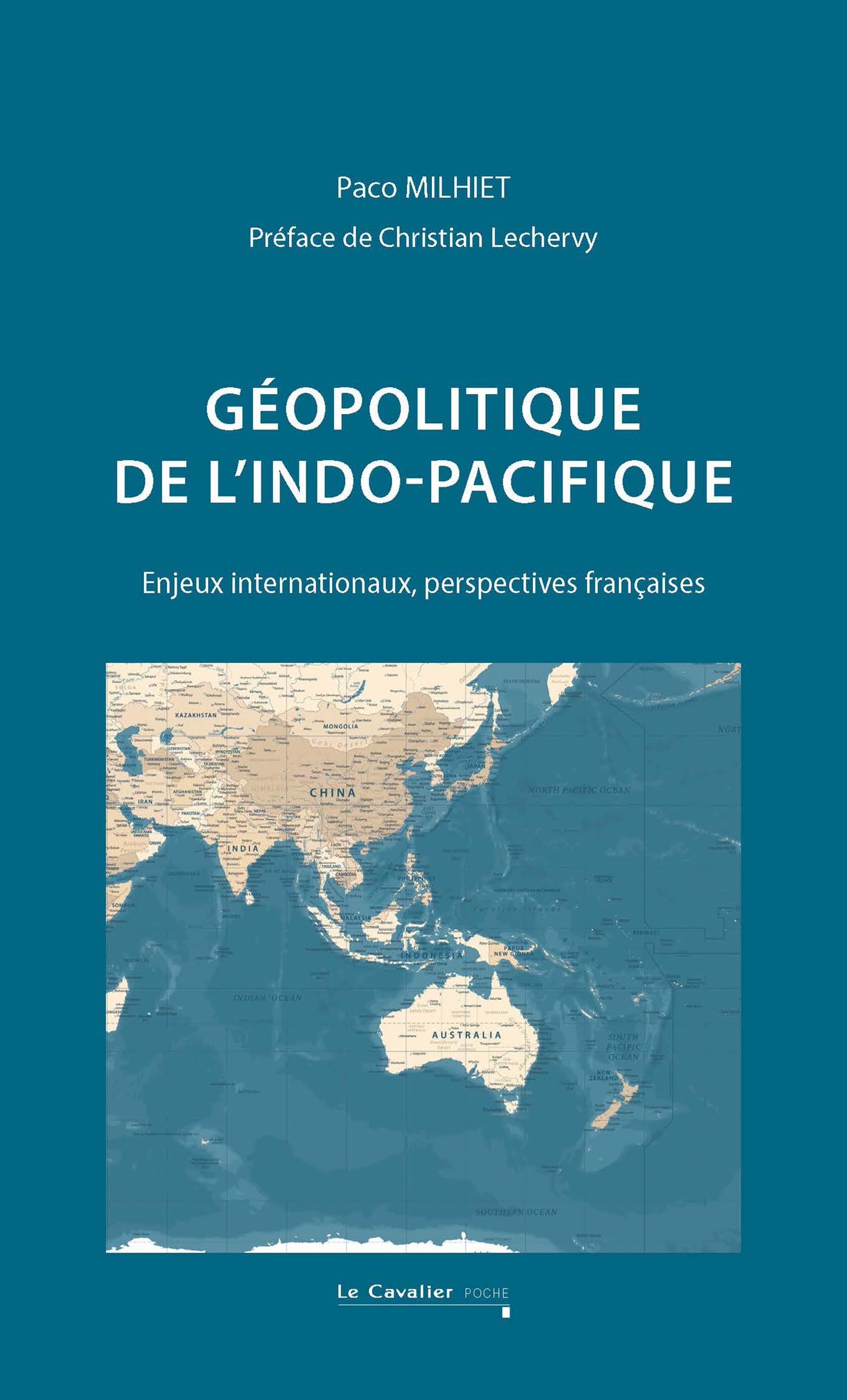 Géopolitique de l'Indo-Pacifique: Enjeux internationaux, perspectives françaises