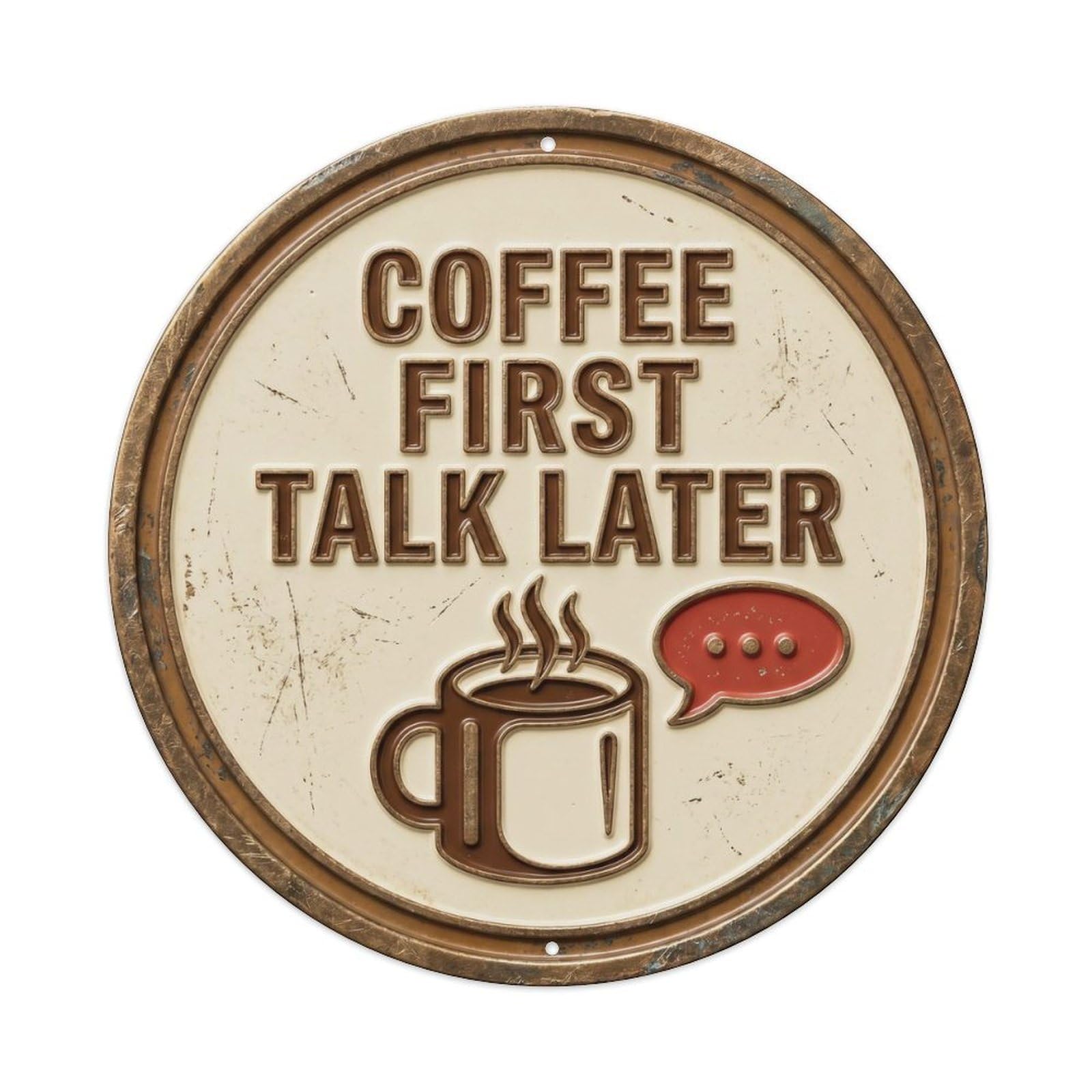 Cmhok Vintage Style Coffee First Talk Later Classic Hanging Accessory Retro Slogans Metal Tin Sign Plaque Wall Decor For Cafe, Club, Garden Round Metal Poster 8X8inch