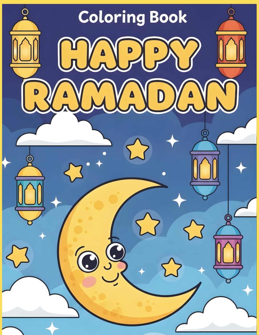 Happy Ramadan Coloring Book for Kids: A fun Ramadan coloring book for children