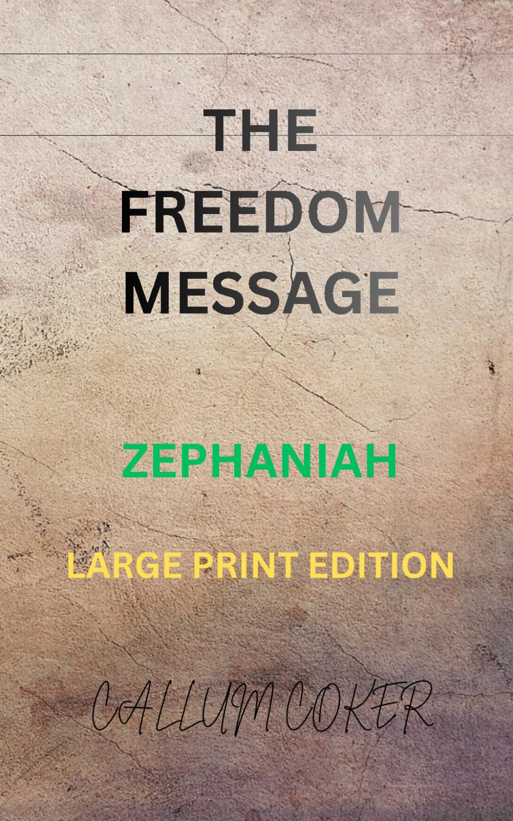 THE FREEDOM MESSAGE: ZEPHANIAH - LARGE PRINT EDITION