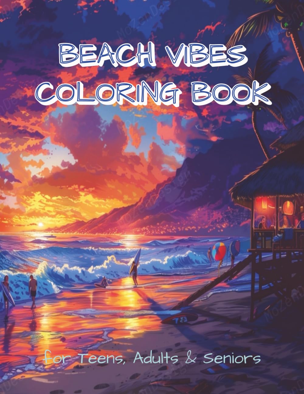 Beach Vibes Coloring Book: 100 Detailed Beach Themed Illustrations
