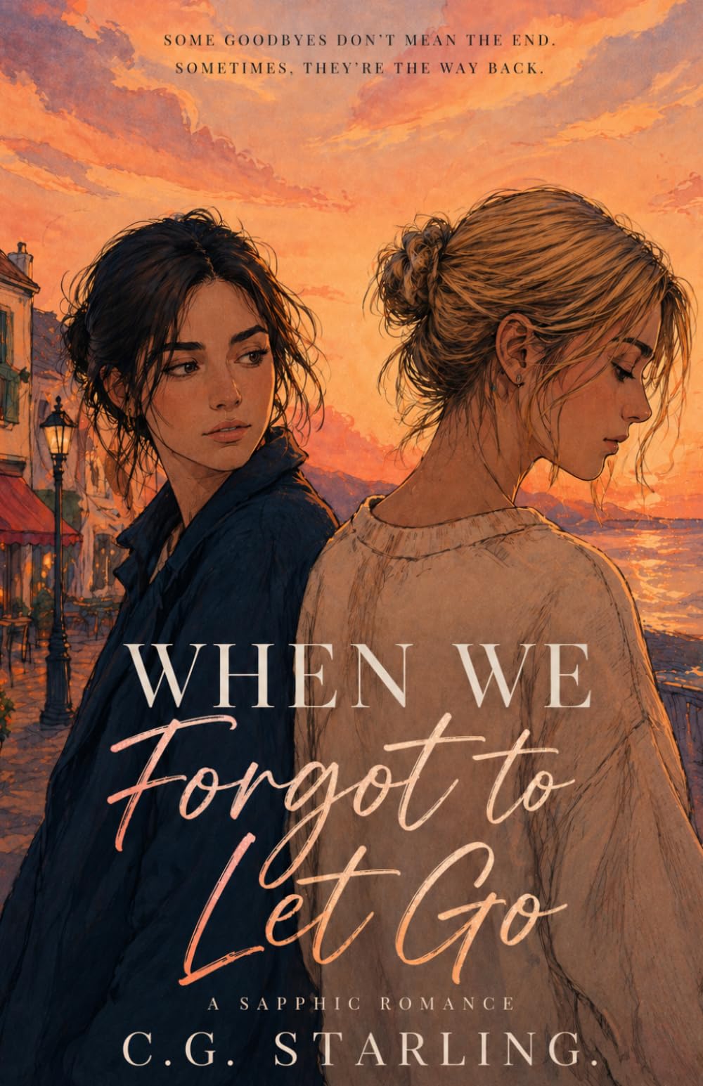 When We Forgot to Let Go: A slow-burn sapphic romance about second chances, hidden truths, and the love that never left (The Calculus of Love)