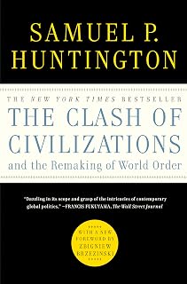 The Clash of Civilizations and the Remaking of World Order by Samuel P. Huntington | Timeless Post-Cold War Analysis