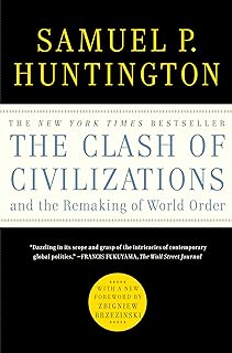 The Clash of Civilizations and the Remaking of World Order