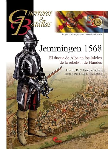 Jemmingen 1568: El duque de Alba en los inicios de...