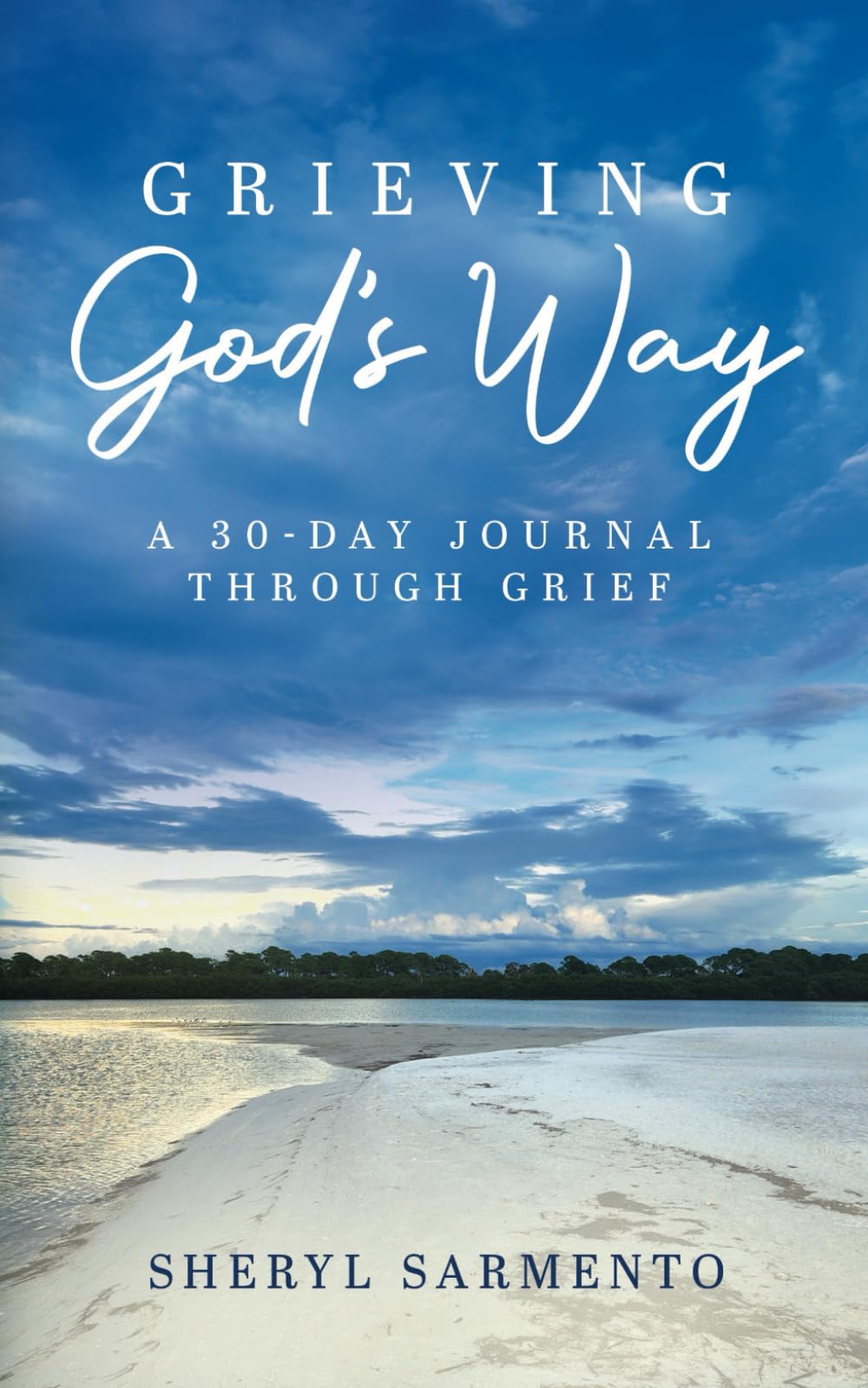 Grieving God's Way: A 30-Day Journal Through Grief