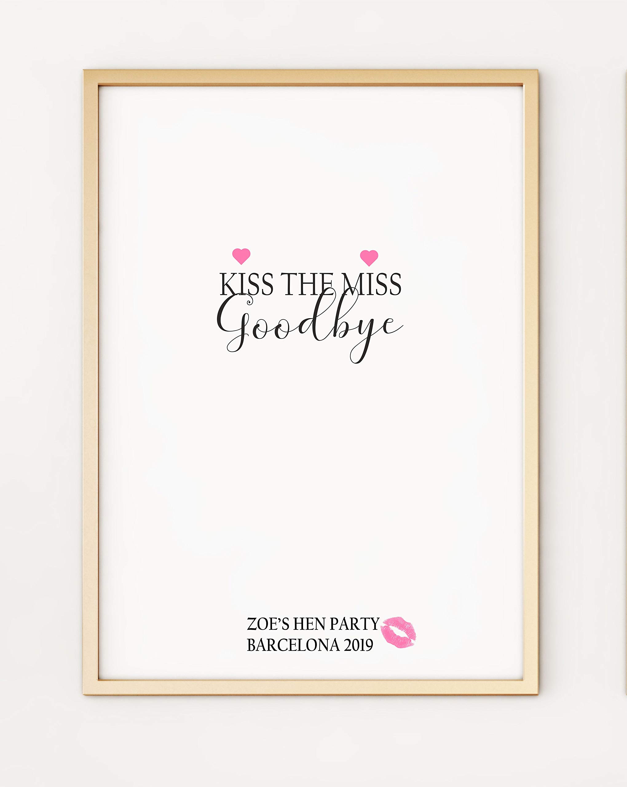 Kiss the Miss Goodbye Hen Party A4 Poster Print PO398