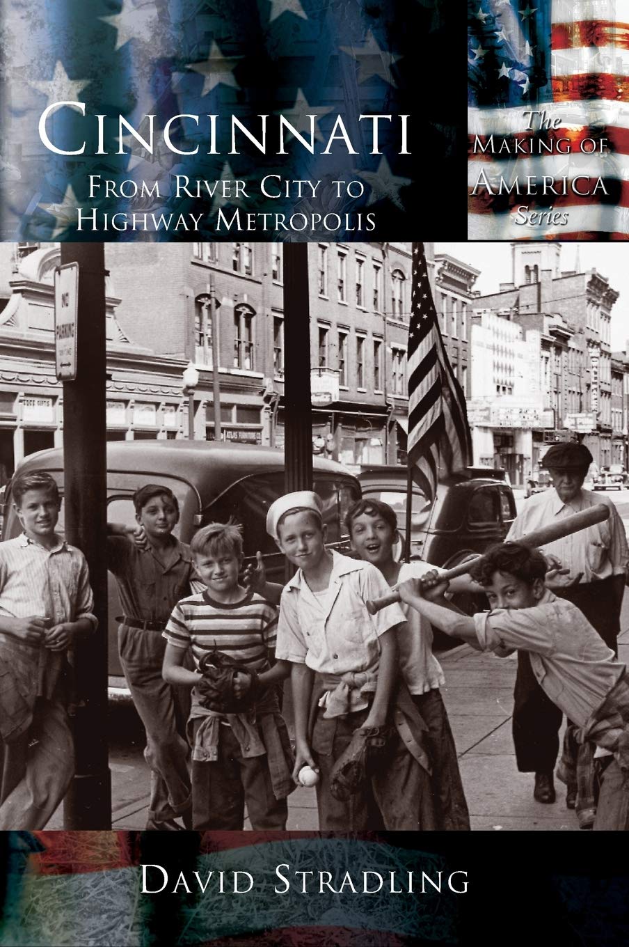 Cincinnati: From River City to Highway Metropolis pour enrichir votre culture historique