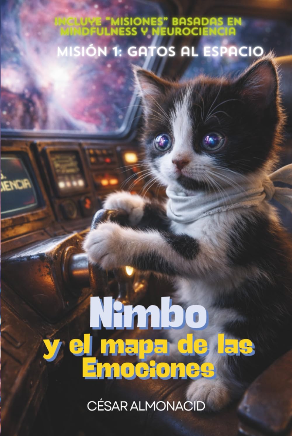Nimbo y el Mapa de las Emociones: Misión 1: Gatos al Espacio Con "Misiones" Basadas en Mindfulness y Neurociencia