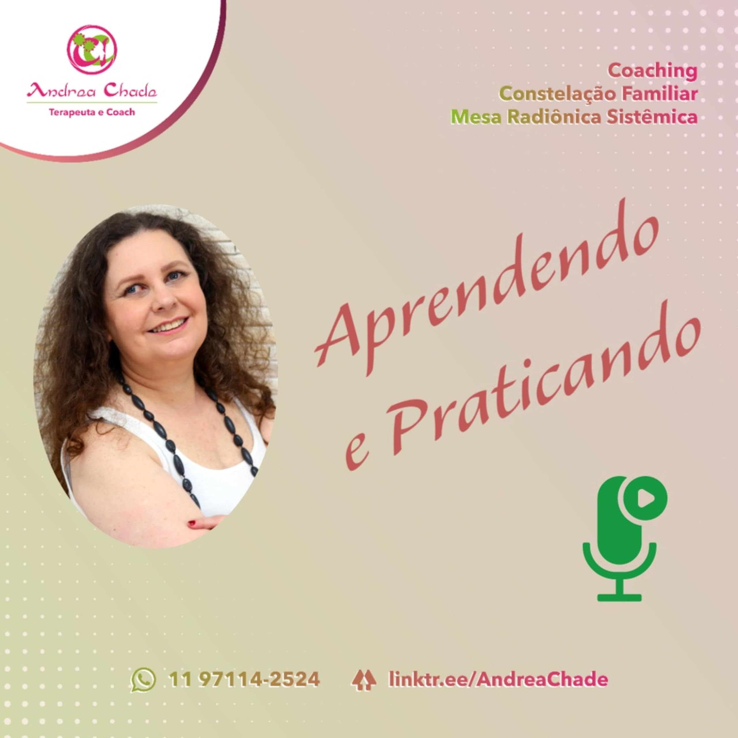 Andrea Chade Terapeuta e Coach Aprendendo E Praticando Com Andrea Chade