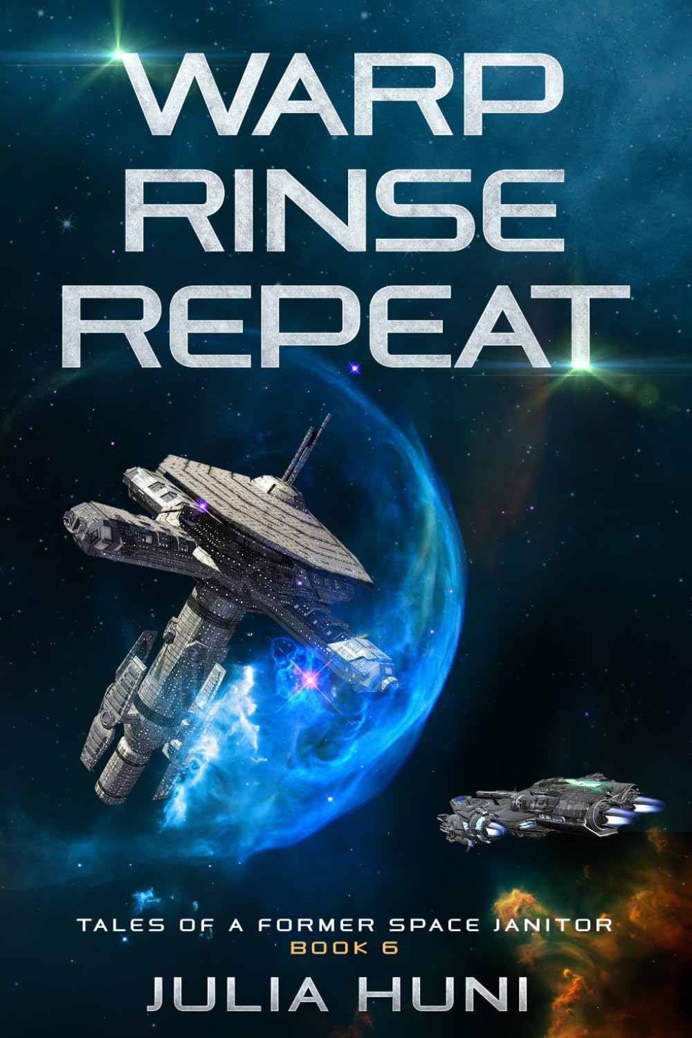 Warp, Rinse, Repeat (Tales of a Former Space Janitor)