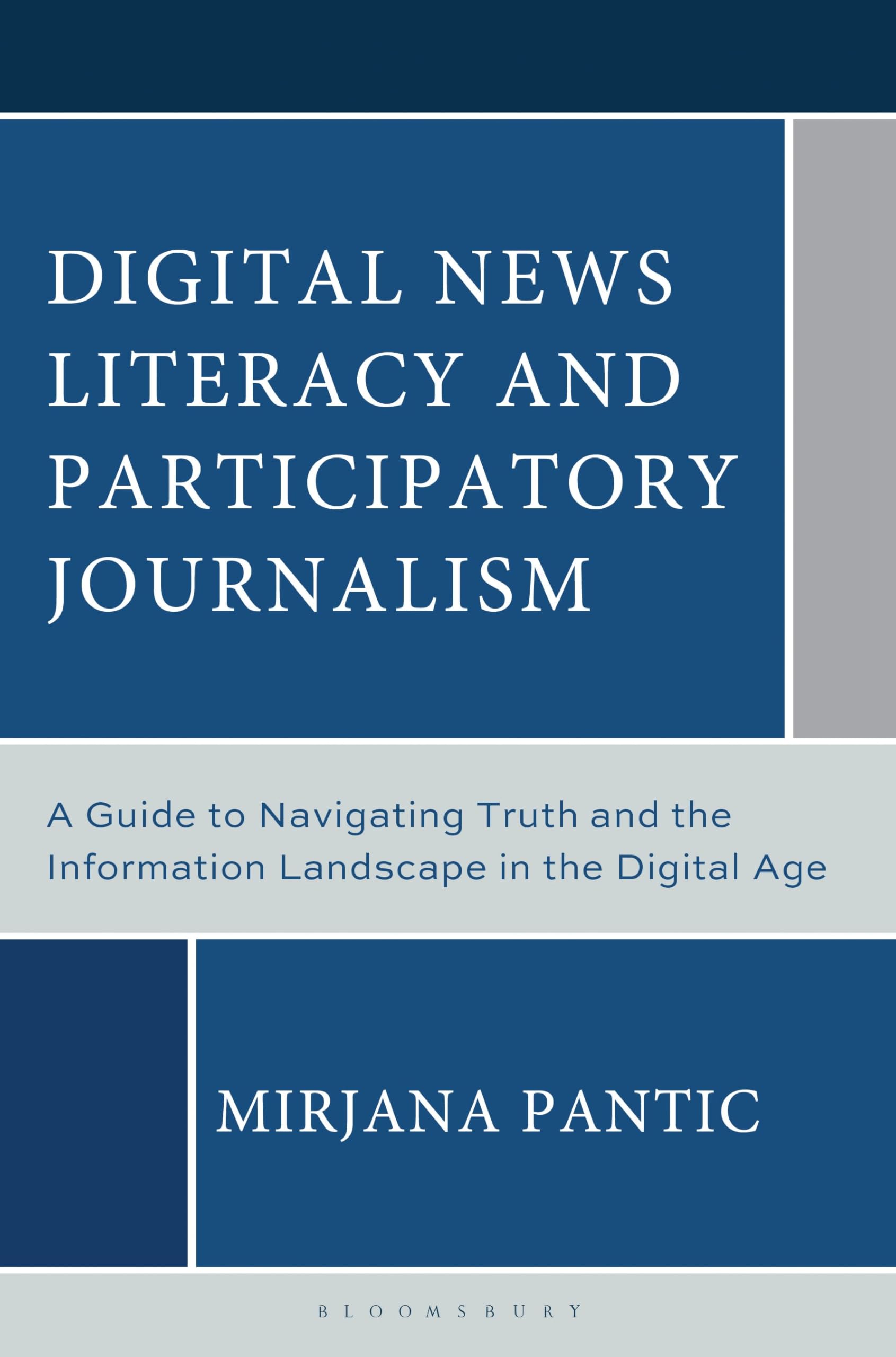 Digital News Literacy and Participatory Journalism: A Guide to Navigating Truth and the Information Landscape in the Digital Age (English Edition)