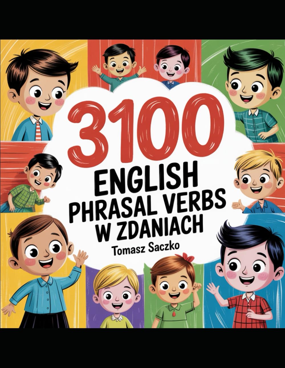 3100 English phrasal verbs w zdaniach dla wszystkich uczniów
