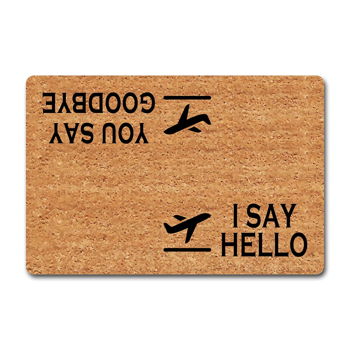Funny Welcome Utility Waterproof Small Rug Hello Mats You Say Goodbye And I Say Hello Doormat Arrival Departure Airplane Personalized Mats With Anti-Slip Rubber Back Novelty Gift Mat(23.7 X 15.9 in)