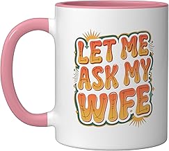 Let Me Ask My Wife Husband Approval Marriage - Ceramic Mug, Pink/White
