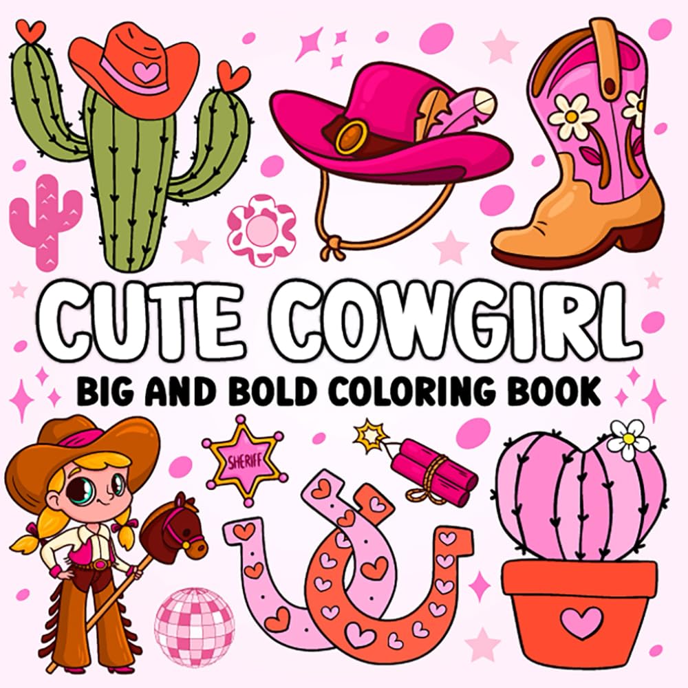 Big Bold Cowgirl Coloring Book for Girls: Fun Western-Themed Coloring Pages with Hats, Horses, Boots & Rodeo Adventures | Perfect Gift for Little Cowgirls Ages 4-8