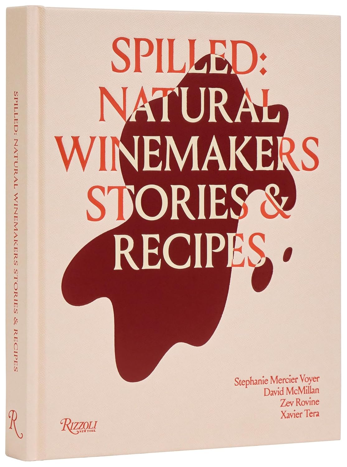 Spilled: Natural Winemakers Stories & Recipes      Hardcover – April 22, 2025