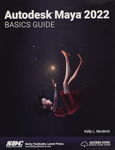 Autodesk Maya 2022 Basics Guide - Kelly L. Murdock