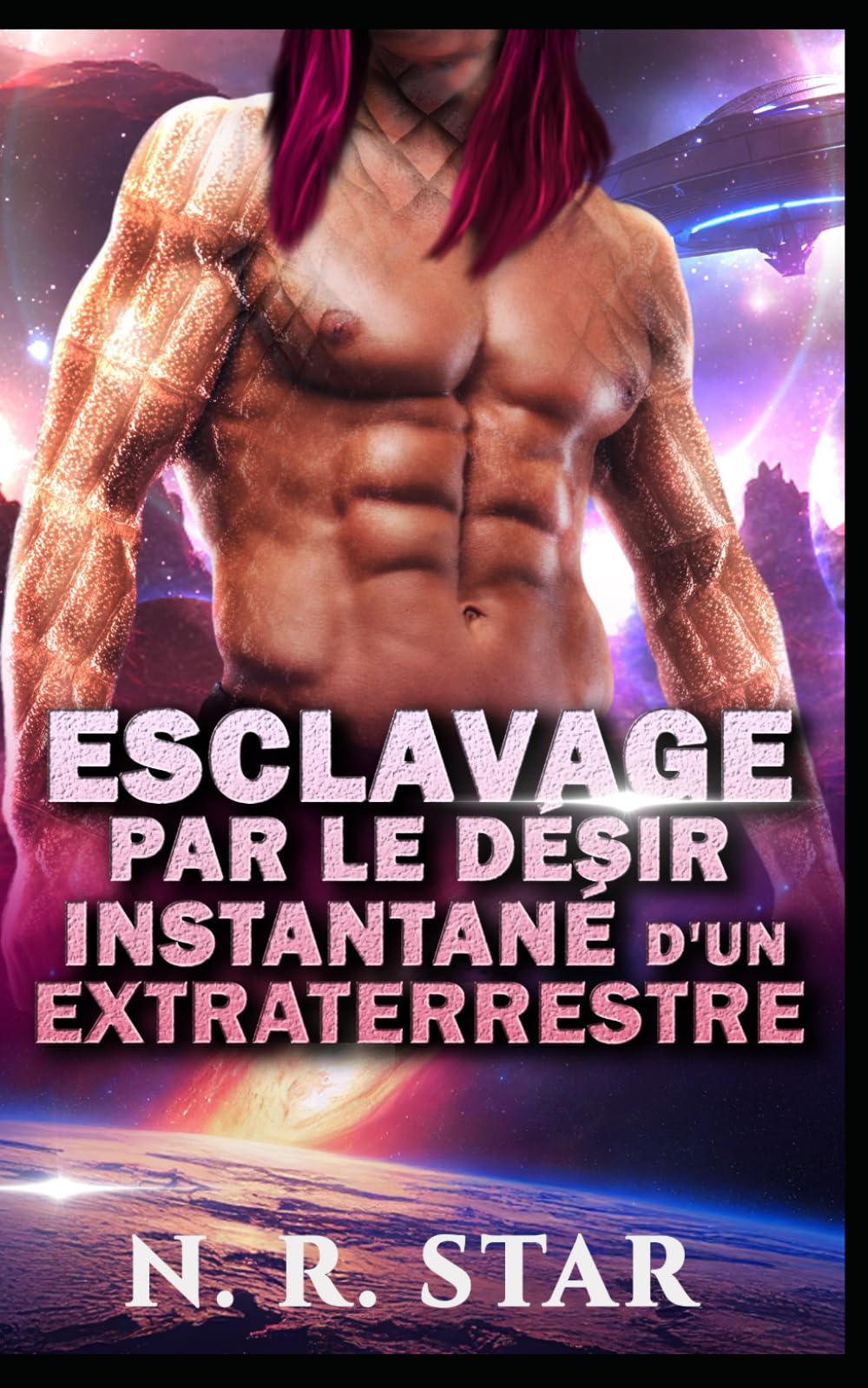 ESCLAVAGE PAR LE DÉSIR INSTANTANÉ D'UN EXTRATERRESTRE: Une romance de science-fiction extraterrestre: 5 (Série Désir instantané cosmique)