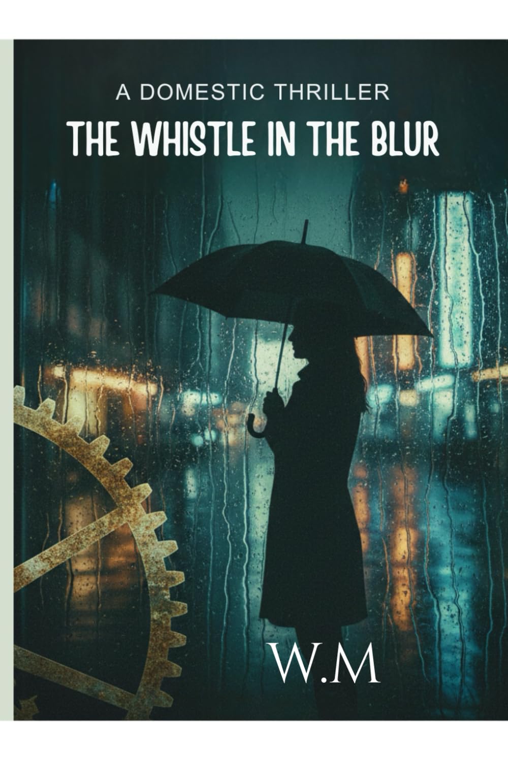 THE WHISTLE IN THE BLUR: A DOMESTIC THRILLER (THE ECHO CHAMBER THRILLERS)