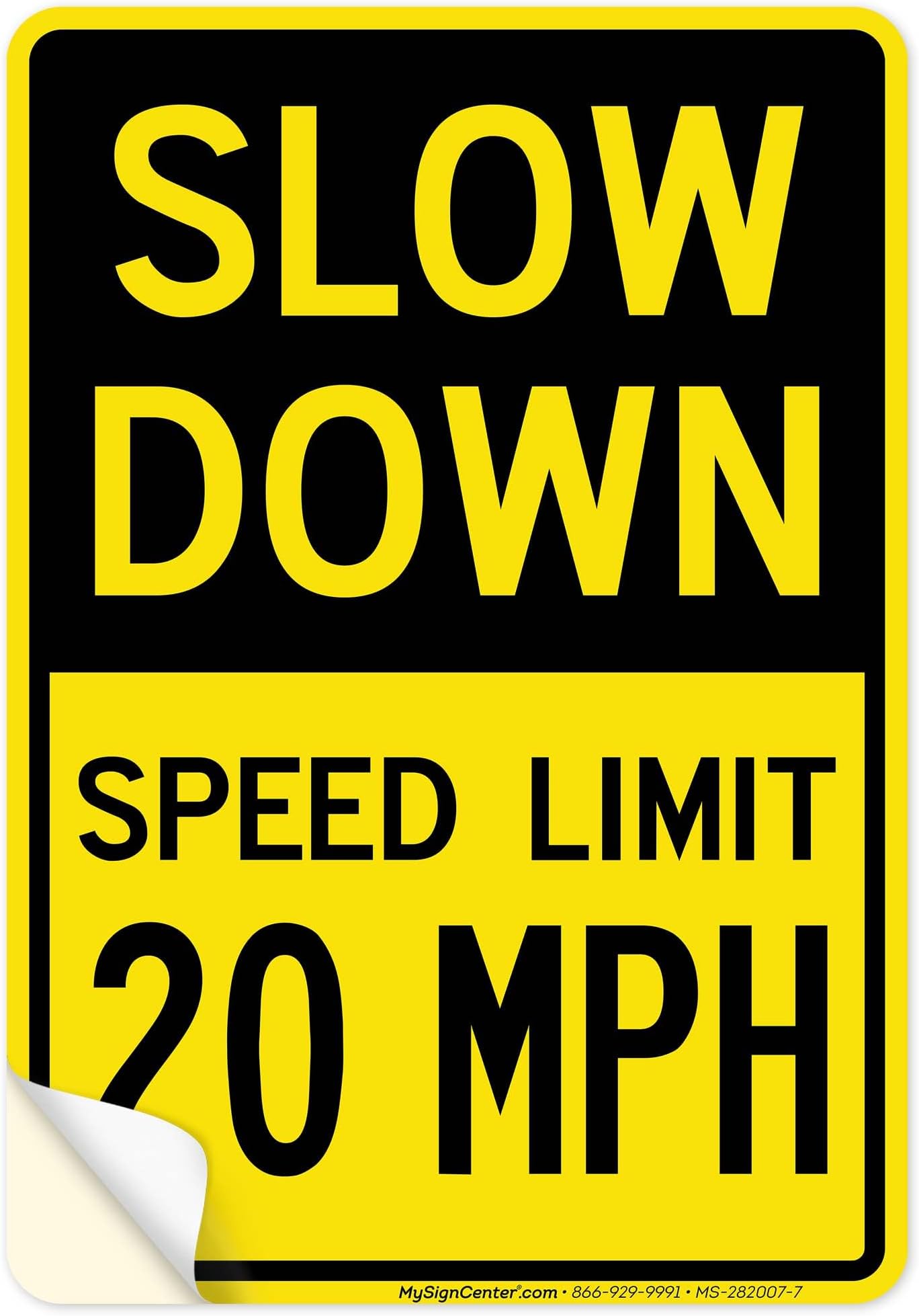 Slow Down Speed Limit 20 Mph Sign, 10x7 Inches, 4 Mil Vinyl Decal Stickers Weather Resistant, Made in USA by My Sign Center