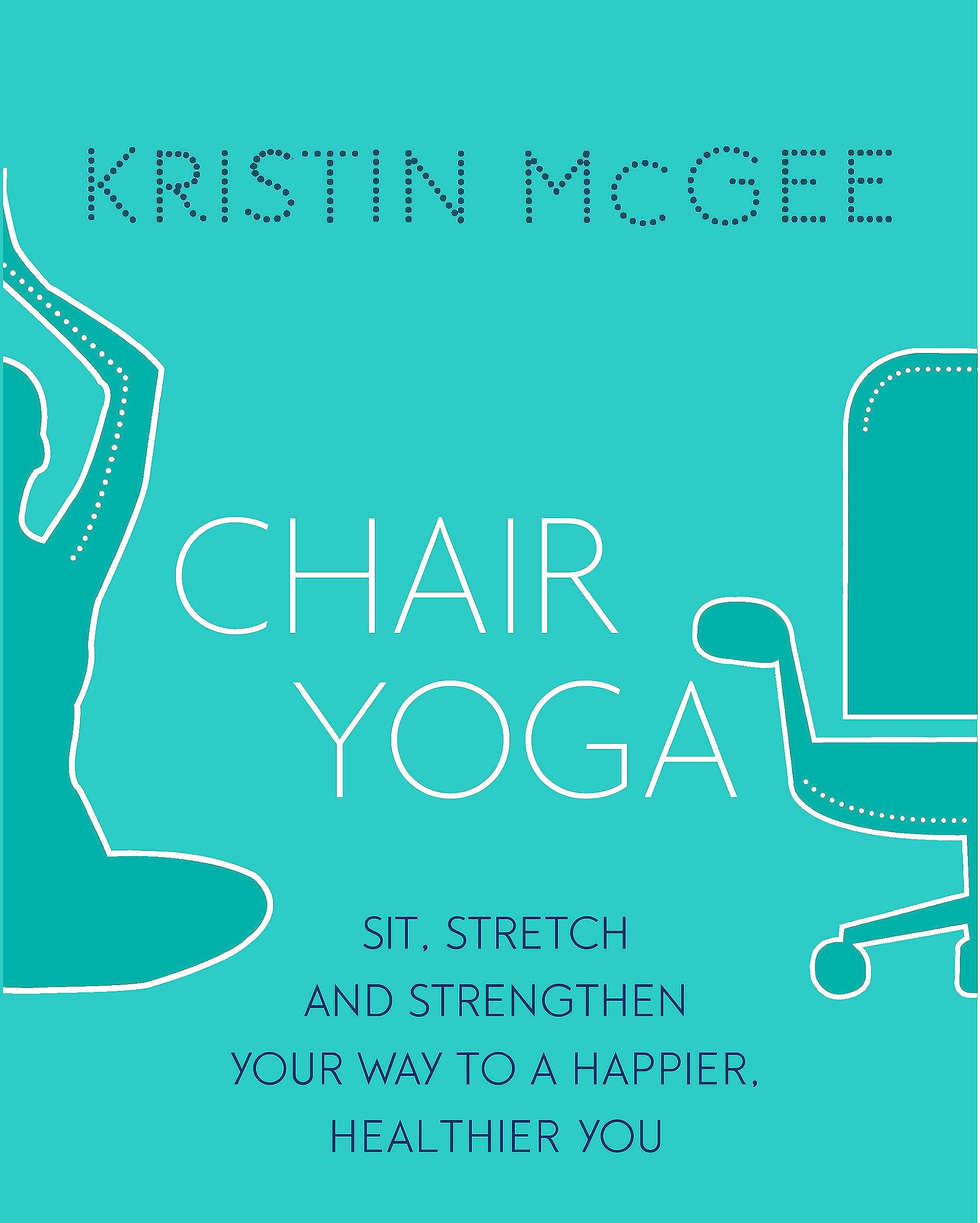 Chair Yoga by Kristin McGee (Paperback Book)