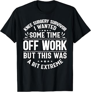 Knee Surgery Survivor Funny Post Knee Replacement Surgery T-Shirt