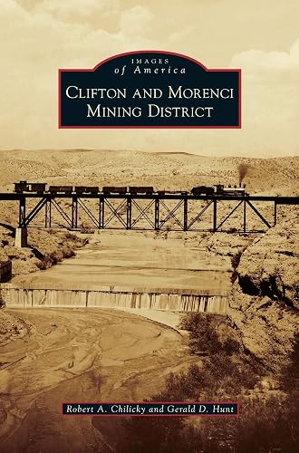 Clifton and Morenci Mining District