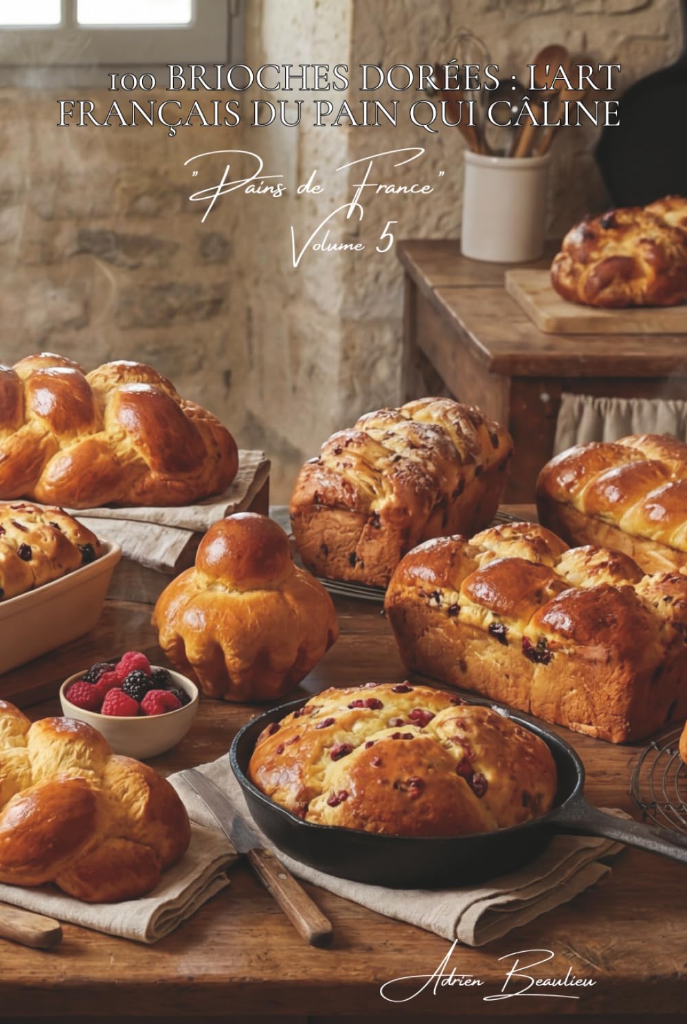 100 brioches dorées : l'art français du pain qui câline: Mousselines, tressées, aux fruits... la brioche qui enchante les matins (SÉRIE BOULANGERIE & ... - Sous-série "Pains de France" (8 livres))