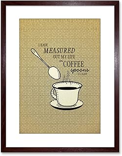 QUOTE POEM LYRIC ELIOT LOVE SONG J ALFRED PRUFROCK COFFEE FRAMED PRINT F97X4023