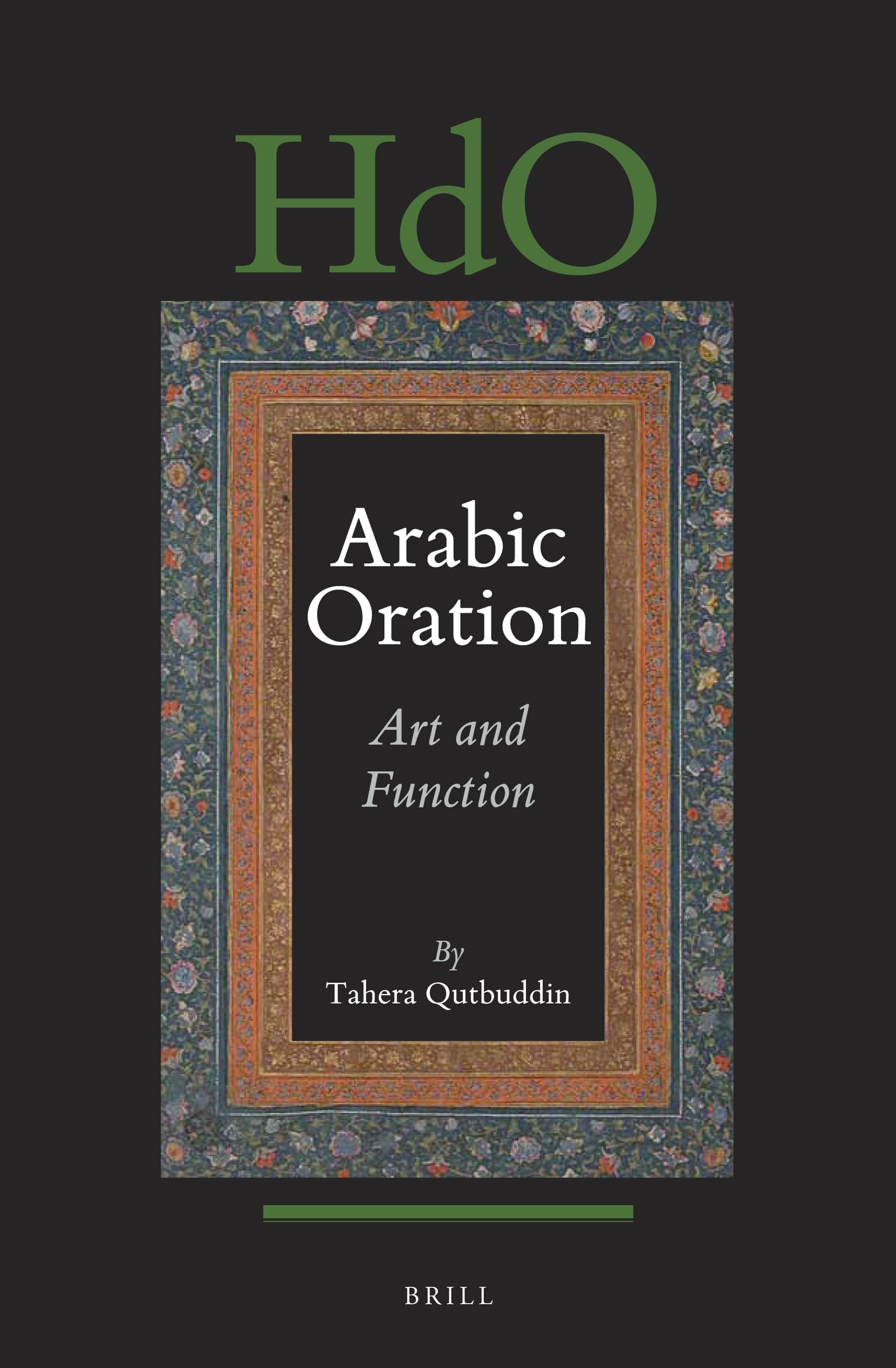 Arabic Oration: Art and Function: 131 (Handbook of Oriental Studies: Section 1; The Near and Middle East)