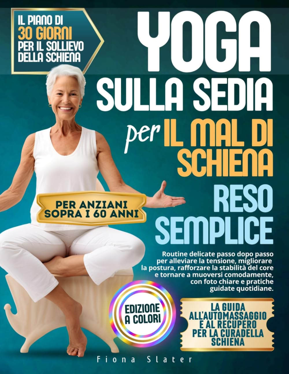 YOGA SULLA SEDIA PER IL MAL DI SCHIENA RESO FACILE: Routine delicate, passo dopo passo, per alleviare la tensione, migliorare la postura, rafforzare ... foto nitide e pratica guidata quotidiana