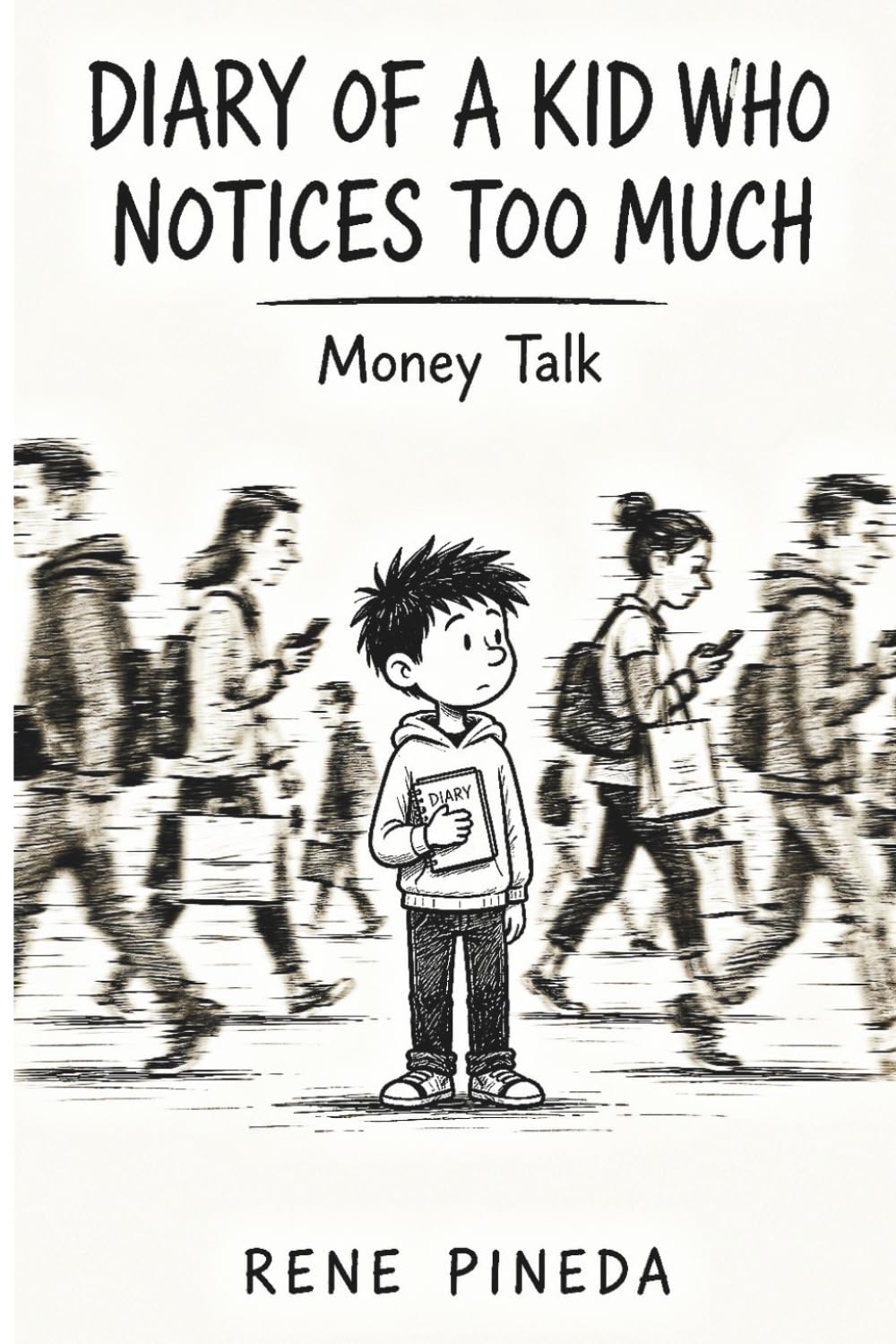 DIARY OF A KID WHO NOTICES TOO MUCH: Money Talk