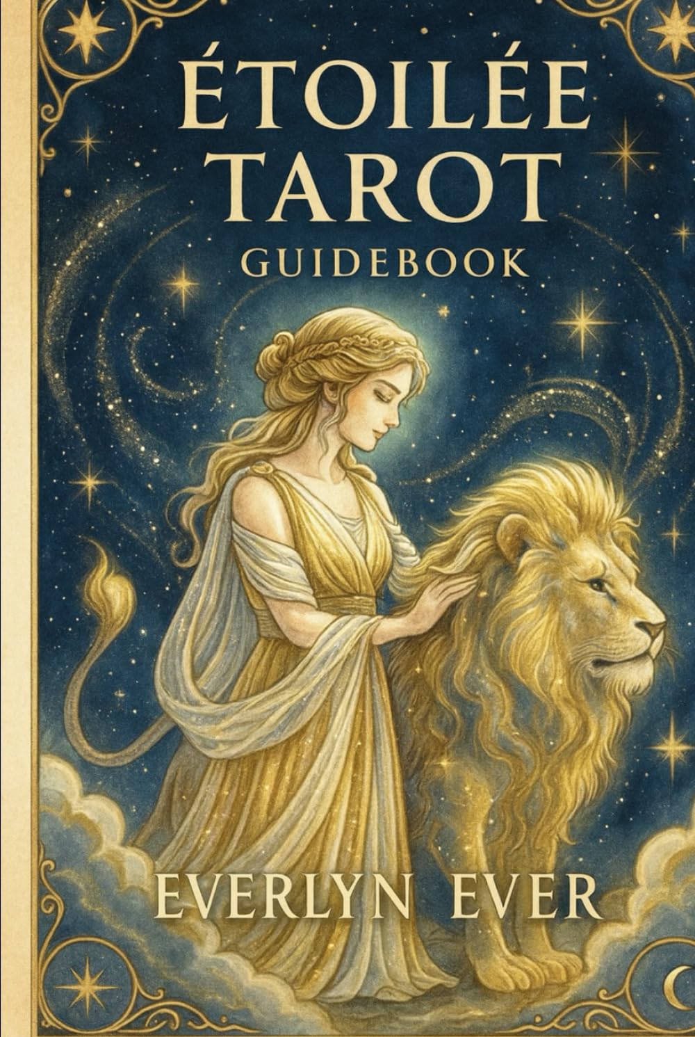 Étoilée Tarot Guidebook: A Guide to the Major Arcana