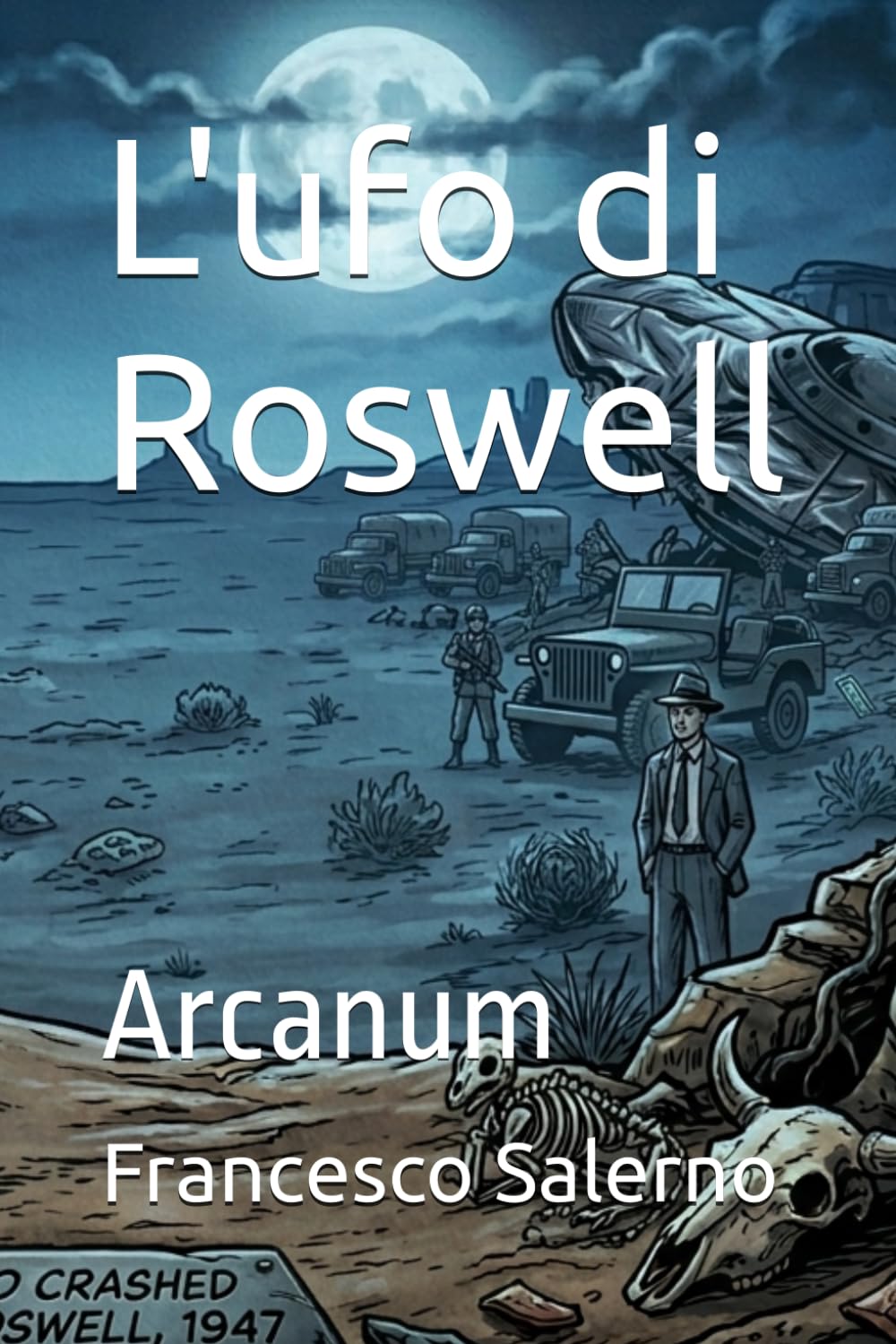 L'ufo di Roswell: Arcanum