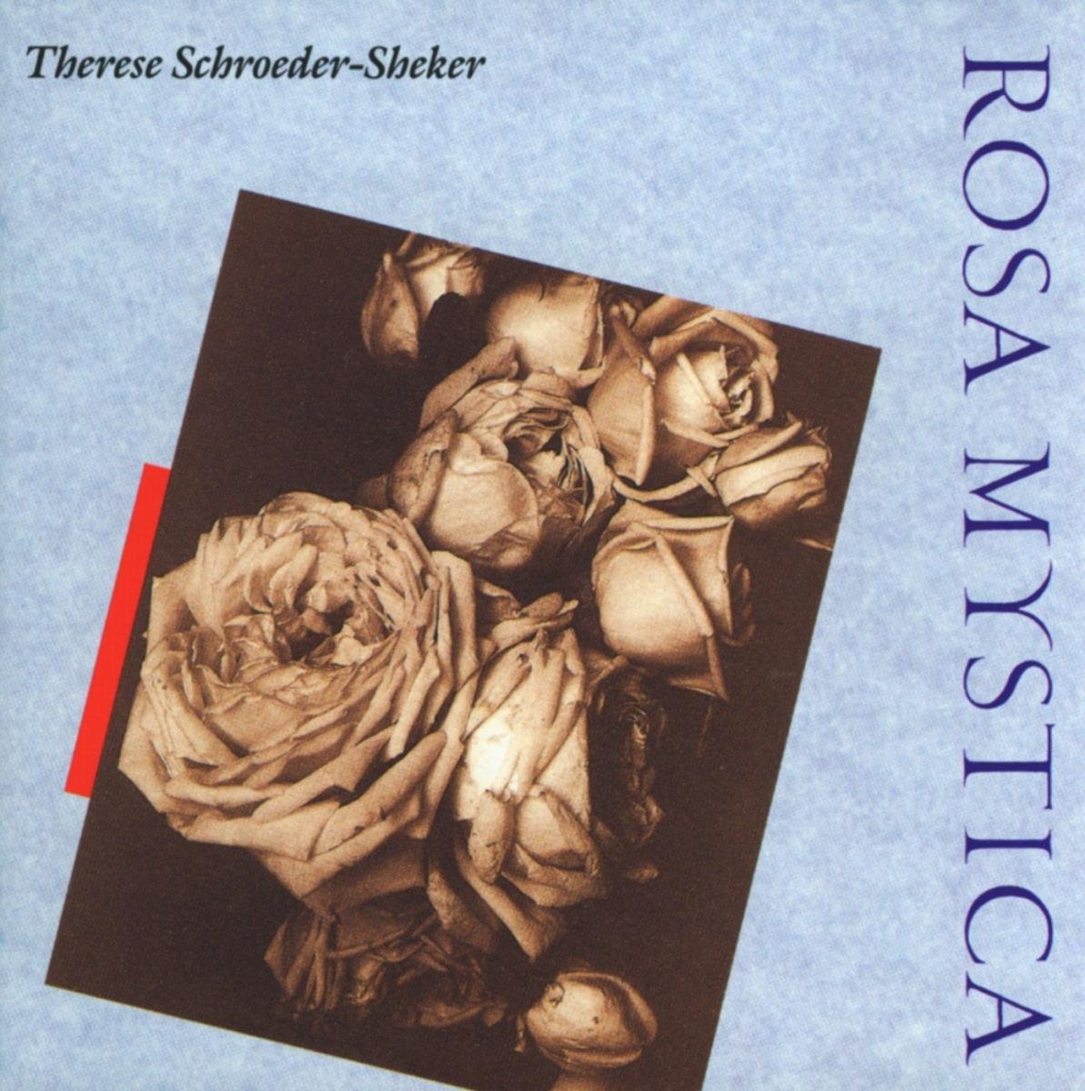 Rosa Mystica [Audio CD] Therese Schroeder-Sheker