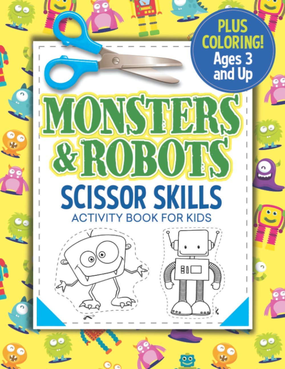 Monsters and Robots Scissor Skills Activity Book for Kids: Coloring and Cutting Practice