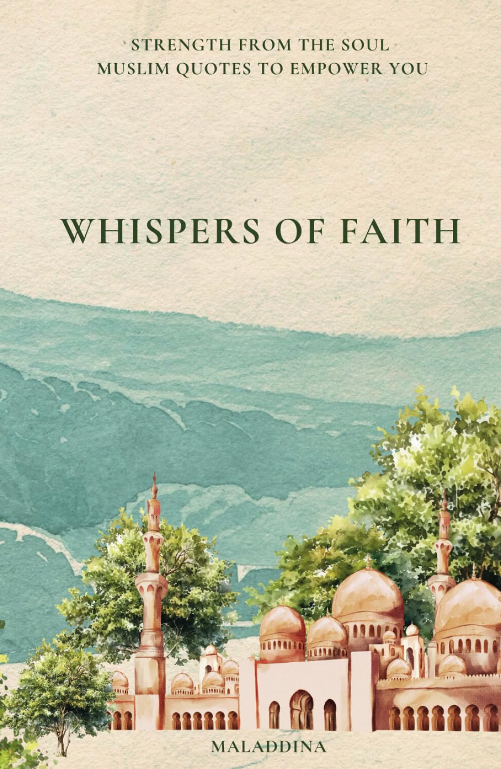 Whispers of Faith: Inspirational Quotes from the Qur’an, Hadith and Scholars for Muslim Girls and Boys