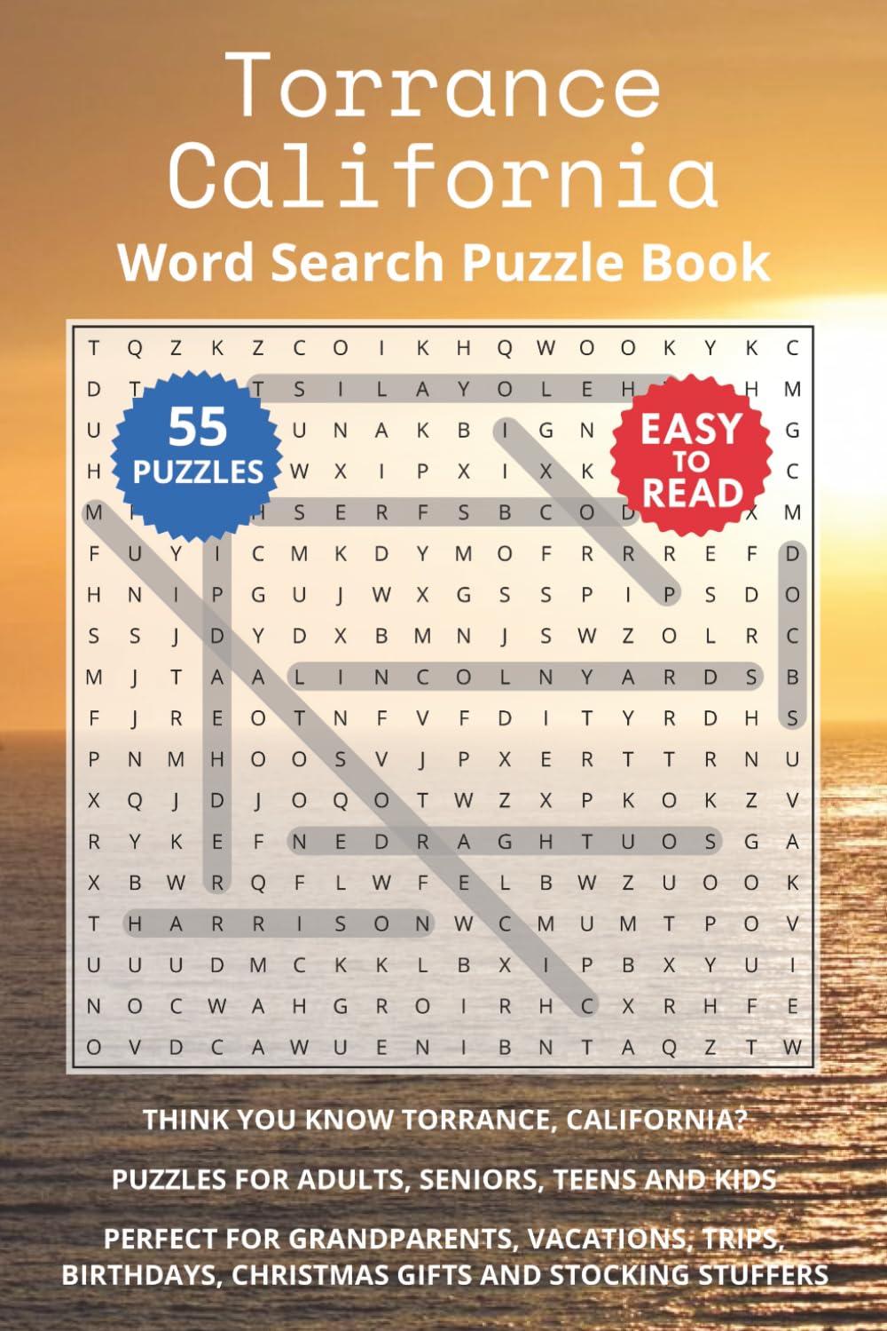 Torrance California Word Search Puzzle Book: Think you know Torrance, California? Puzzles for Adults, Seniors, Teens and Kids. Perfect for ... Christmas Gifts and Stocking Stuffers.