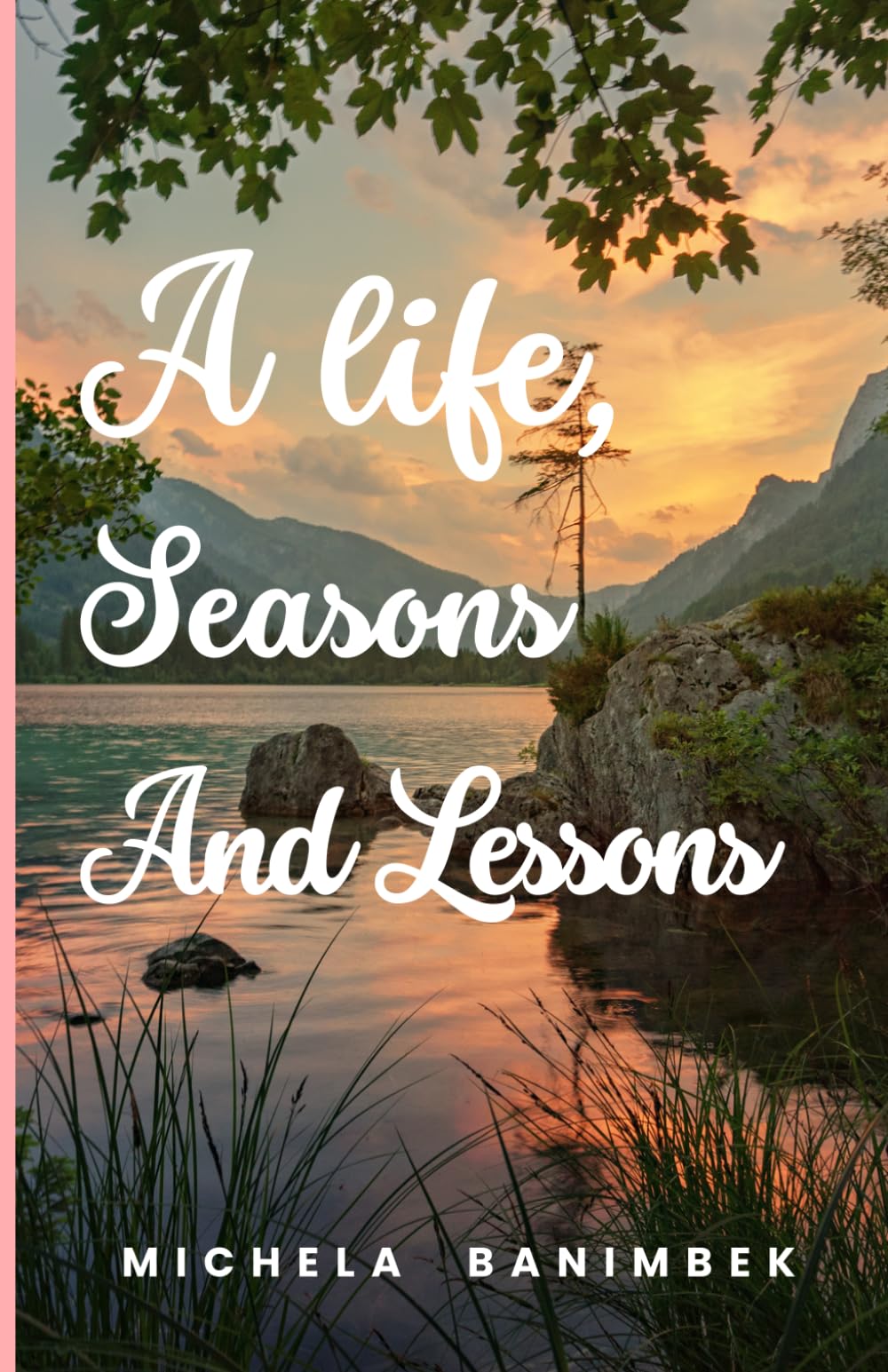 A life, seasons and lessons
