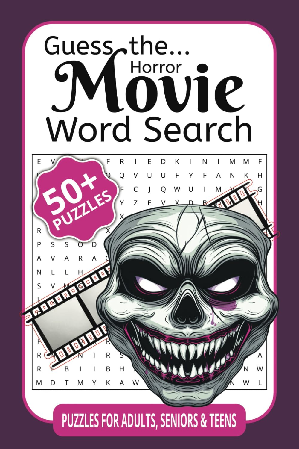 Guess the Horror Movie Word Search: Test Your Nerves and Knowledge with Spooky Word Find Puzzle (Guess the Movie: A Word Search Challenge Collection)