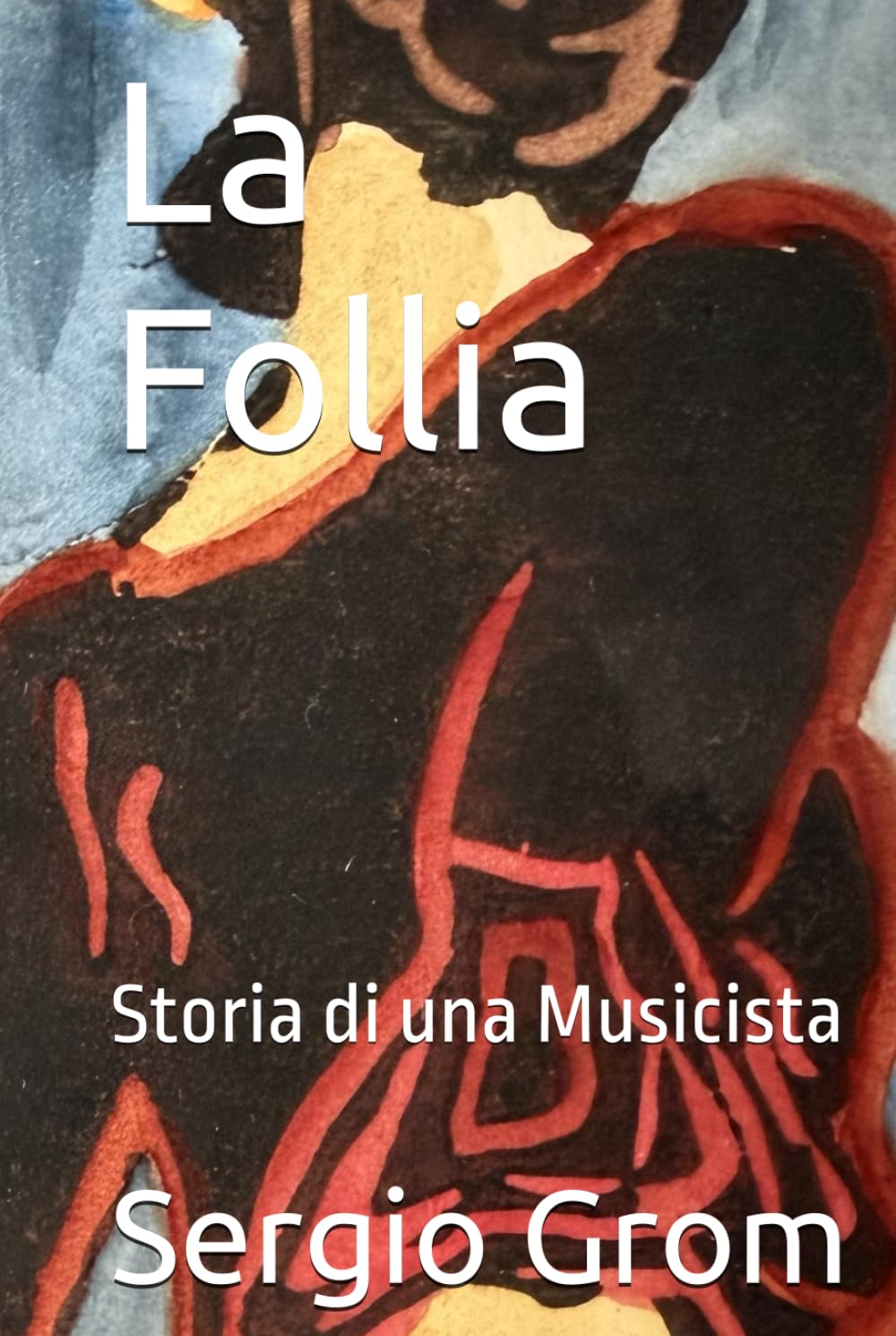 La Follia: Storia di una Musicista