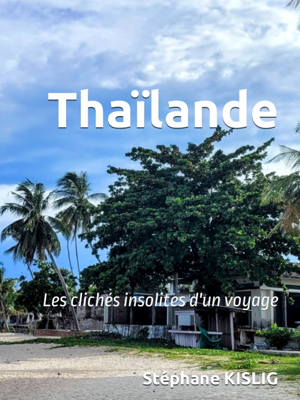 Thaïlande, les clichés insolites d’un voyage