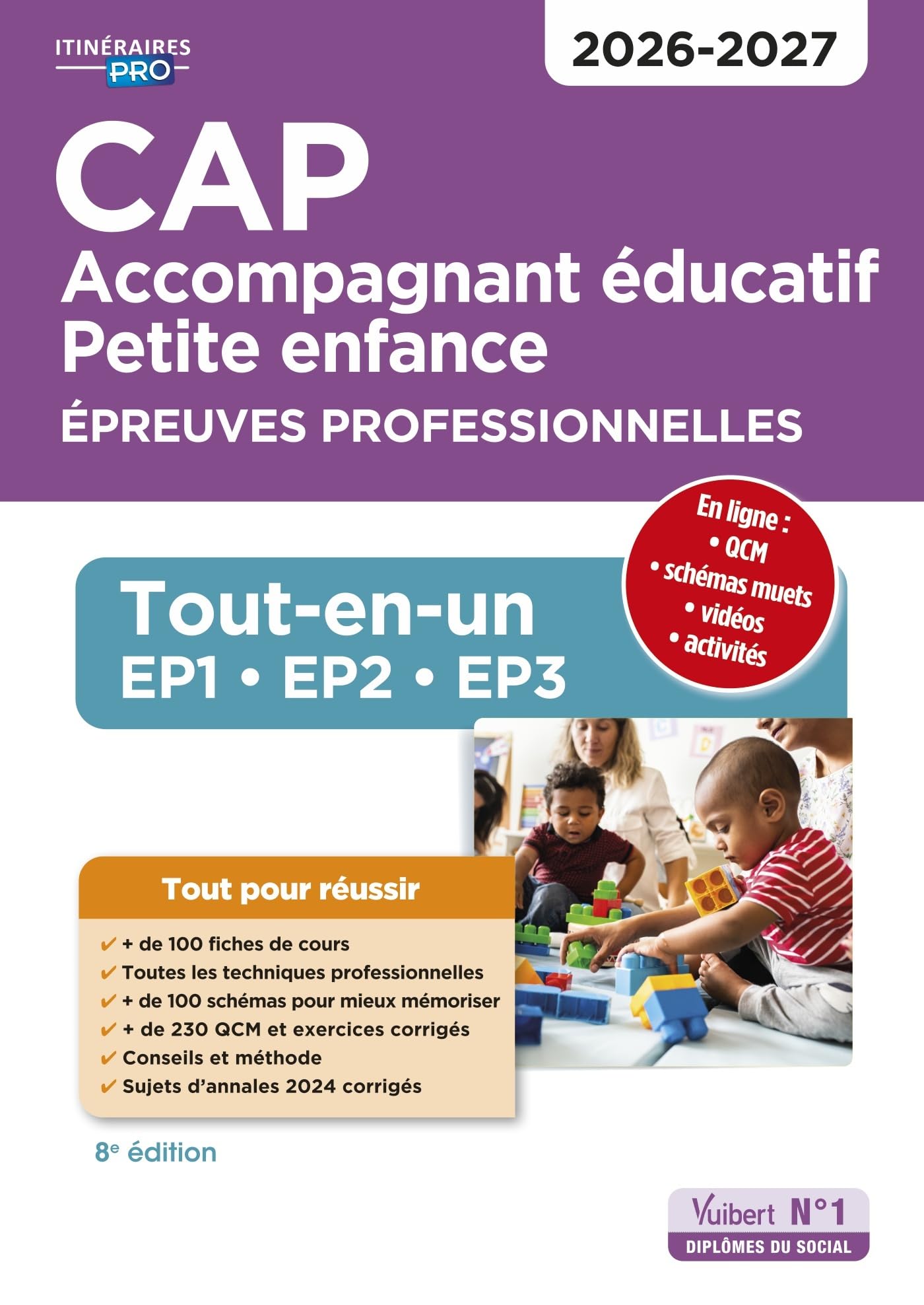 CAP Accompagnant éducatif petite enfance - Épreuves professionnelles: Tout-en-un pour réussir les EP1, EP2 et EP3 - 2026-2027