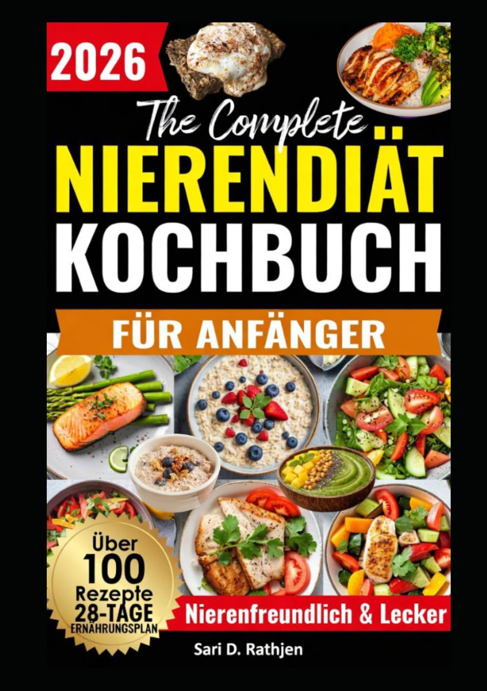 Nierendiät Kochbuch für Anfänger: Nierenschonende Rezepte und 28-Tage-Ernährungsplan, Nährwertangaben und Tipps für Einsteiger bei Nierenerkrankungen