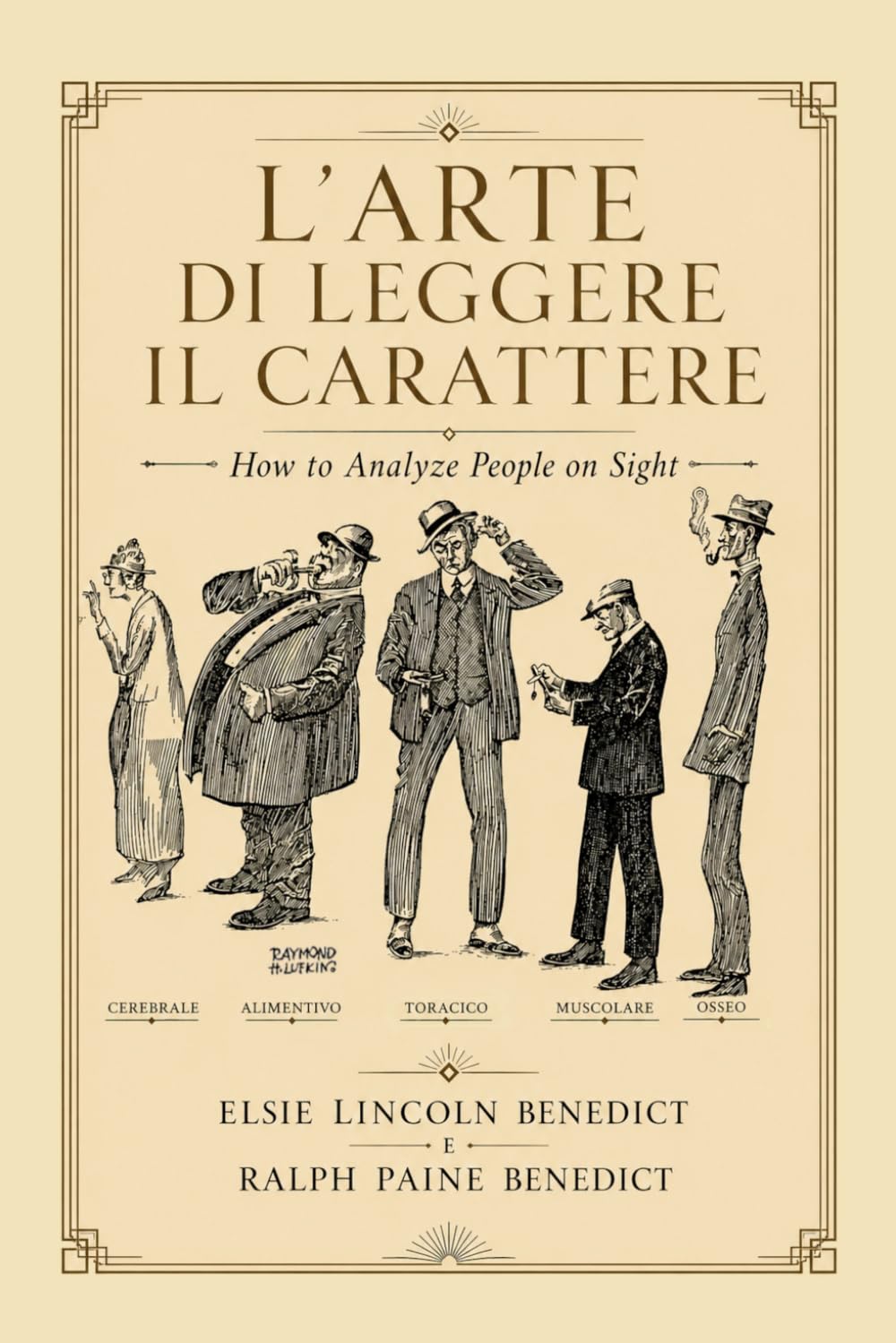 L’ARTE DI LEGGERE IL CARATTERE: I cinque tipi umani e la scienza dell’analisi personale