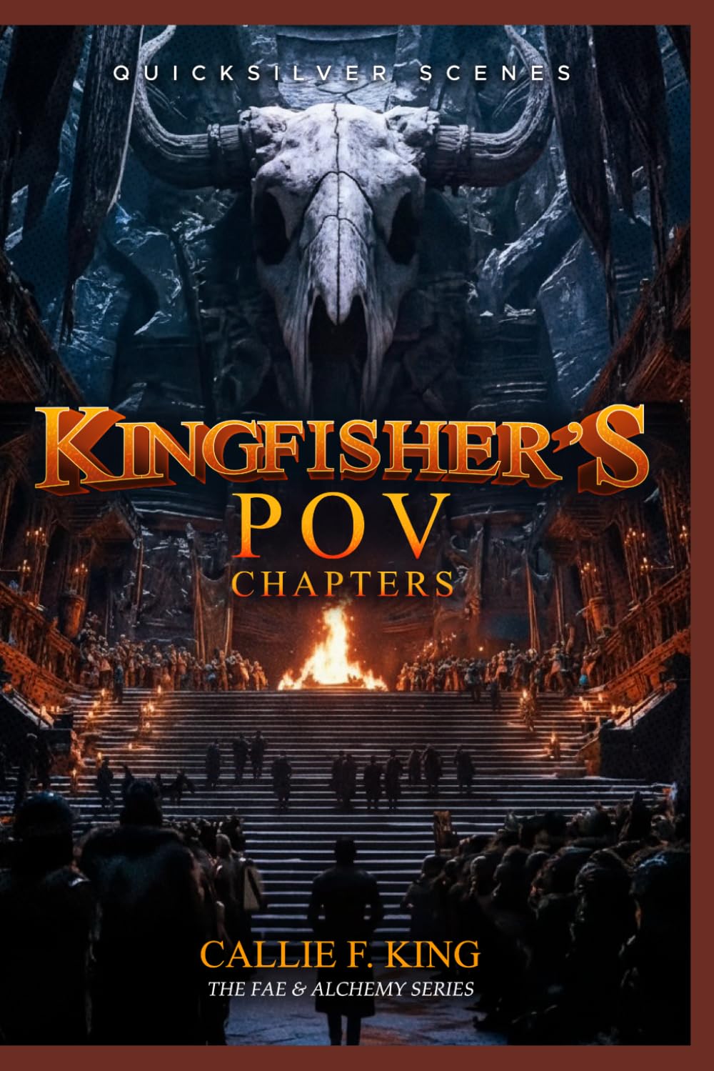 The Fae and Alchemy Series: Kingfisher's POV Chapters: Quicksilver Scenes