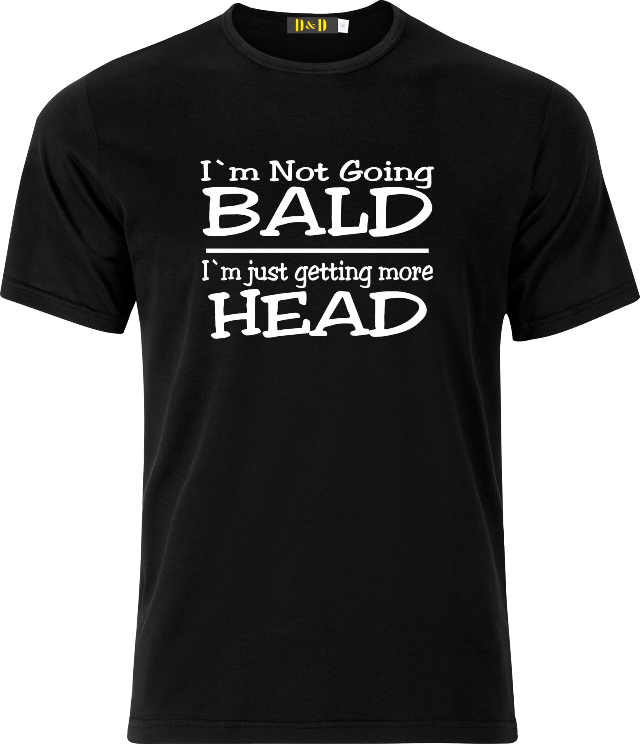 Adult T- Shirt Im not Going Bald Im just Getting More Head (Black S)